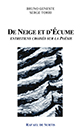 Couverture de De Neige et d'Ecume, de Bruno GENESTE & Serge TORRI