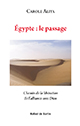Couverture d'Egypte : le passage, de Carole Aliya