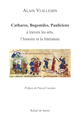RESSOURCES/CATHARES, BOGOMILES, PAULICIENS, de Alain Vuillemin